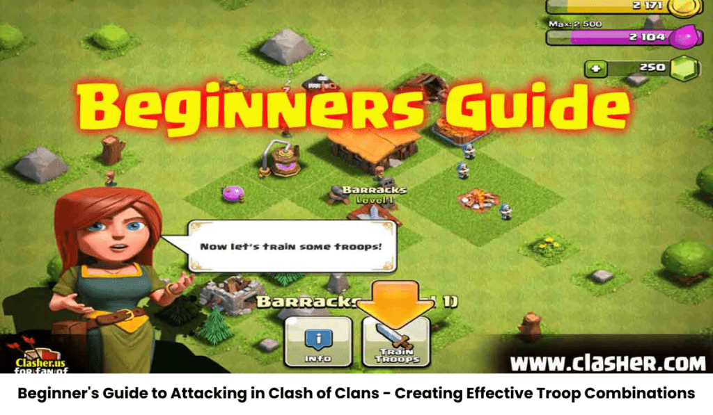 Beginner's Guide to Attacking in Clash of Clans - Creating Effective Troop Combinations