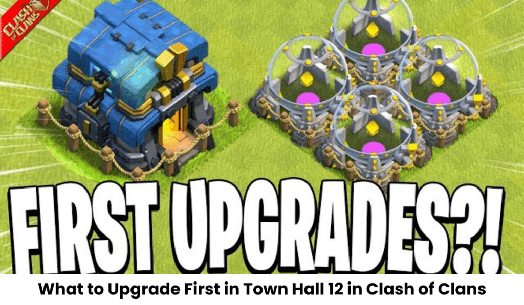 What to Upgrade First in Town Hall 12 in Clash of Clans - Supercharge Your Defenses!