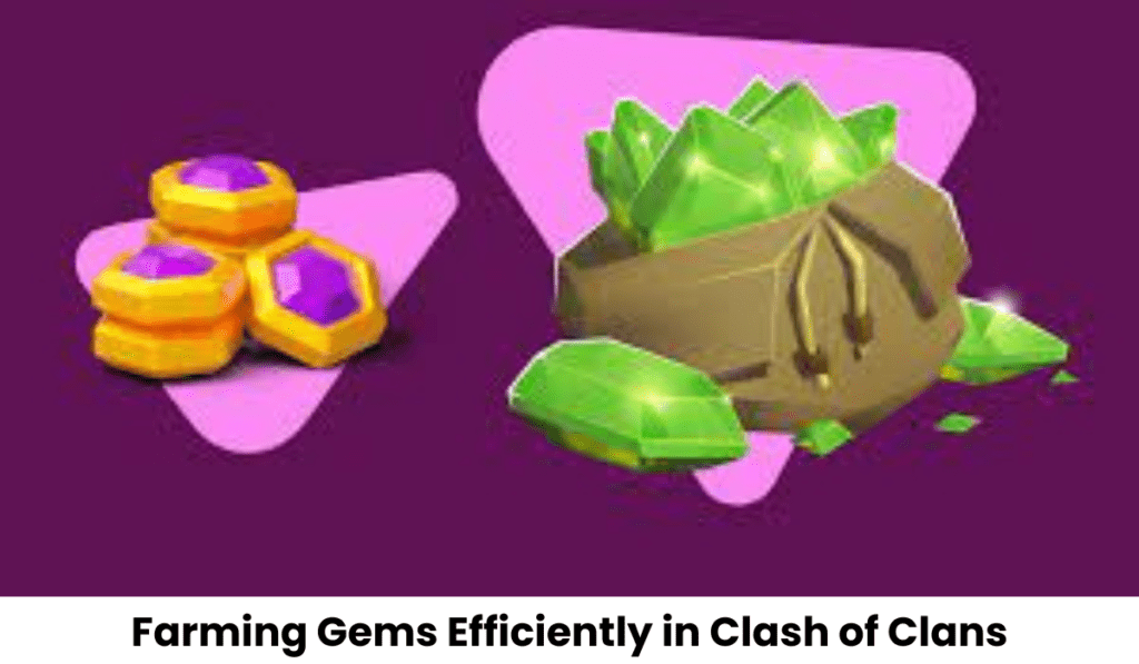Farming Gems Efficiently in Clash of Clans
