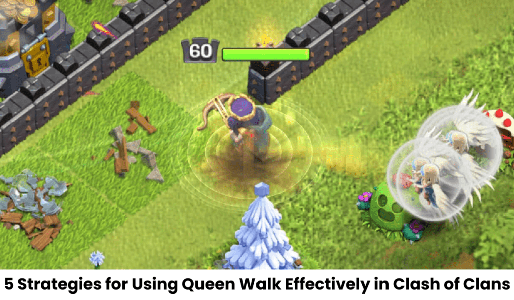 5 Strategies for Using Queen Walk Effectively in Clash of Clans